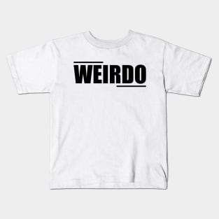 WEIRDO Kids T-Shirt